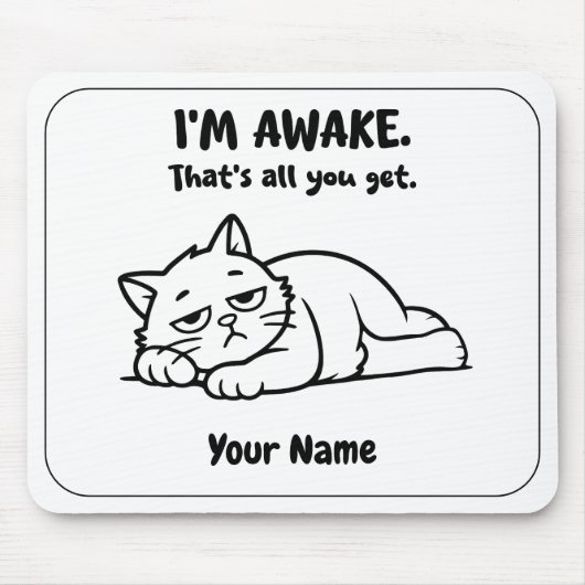 Tapis De Souris Funny Lazy Cat Mouse Pad | Custom I’m Awake Design (Devant)