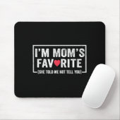 Tapis De Souris Funny Moms Favorite Child Son Daughter I'm Mom's F (Avec souris)