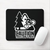 Tapis De Souris Funny Mountain Biking Warning - Caution Trees Do N (Avec souris)