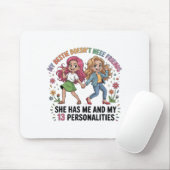 Tapis De Souris Funny My Ie Doesn't Need More Friends She Has Me (Avec souris)