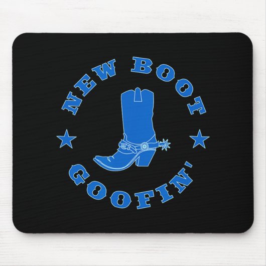 Tapis De Souris Funny New Boot Goofin Cowboy Boot Meme Quote (Devant)