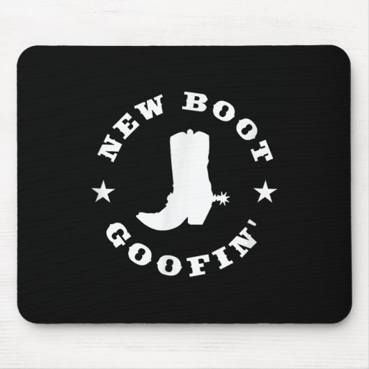 Tapis De Souris Funny New Boot Goofin Cowboy Boot Meme Quote (Devant)