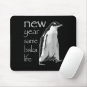 Tapis De Souris Funny New Year Same Baka Life Penguin Joke  (Avec souris)