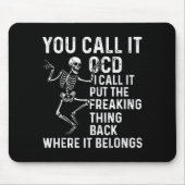 Tapis De Souris Funny Ocd Quote Put It Back Where It Belongs (Devant)