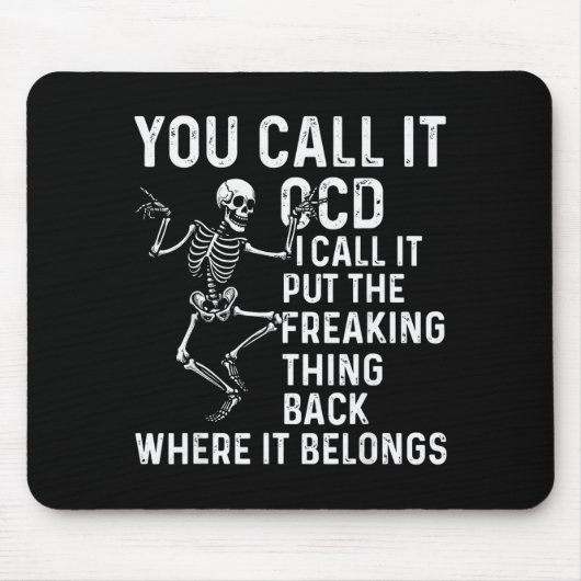 Tapis De Souris Funny Ocd Quote Put It Back Where It Belongs (Devant)
