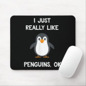 Tapis De Souris Funny Penguin Quote I Just Really Like Penguins Ok (Avec souris)
