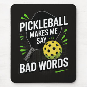 Tapis De Souris Funny Pickleball me fait dire des gros mots