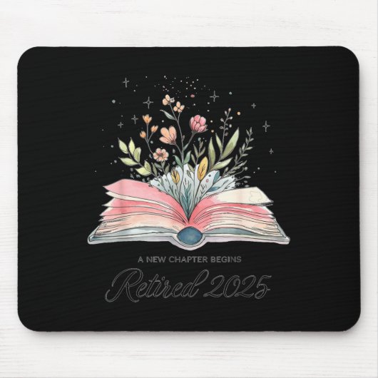 Tapis De Souris Funny Quote New Chapter Begins Retired 2025 Floral (Devant)