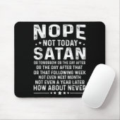Tapis De Souris Funny Quote Nope Not Today Satan Never Graphic (Avec souris)