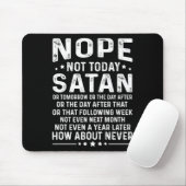 Tapis De Souris Funny Quote Nope Not Today Satan Never Graphic Lon (Avec souris)