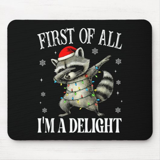 Tapis De Souris Funny Raccoon First Of All I'm A Delight Merry Chr (Devant)
