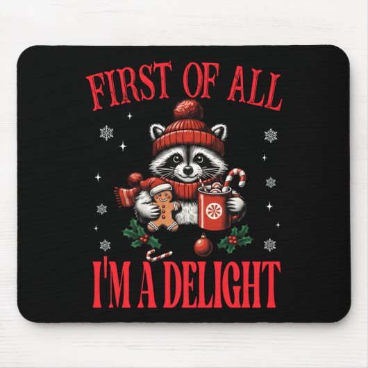 Tapis De Souris Funny Raccoon First Of All I'm A Delight Merry Chr (Devant)