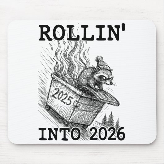 Tapis De Souris Funny Raccoon Rollin' Into 2026 Dumpster Fire New  (Devant)