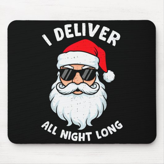 Tapis De Souris Funny Santa Claus I Deliver All Night Long Christm (Devant)