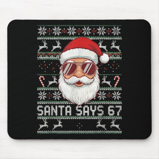 Tapis De Souris Funny Santa Says 67 Ugly Christmas Sweater (Devant)
