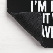 Tapis De Souris Funny sarcastic let's assume right will save time (Coin)