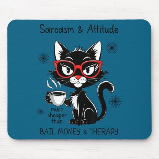 Tapis De Souris Funny Sarcastic Rude Sayings Sarcasm And Attitude  (Devant)
