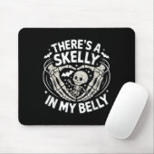 Tapis De Souris Funny Skeleton There's Skelly In My Belly Pregnant (Avec souris)