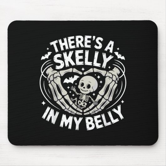 Tapis De Souris Funny Skeleton There's Skelly In My Belly Pregnant (Devant)