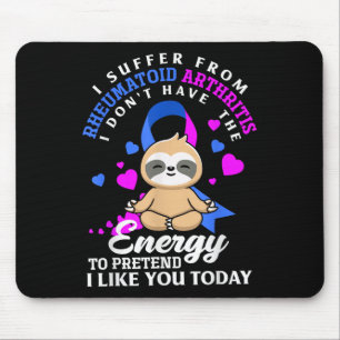 Tapis De Souris Funny Sloth I Suffer From Rhumatoïde Arthritis War