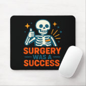 Tapis De Souris Funny Surgery Was A Success Skeleton Get Well Surg (Avec souris)