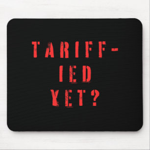 Tapis De Souris Funny Tarifs Terrifiés Tarifs Anti-Trump Poli