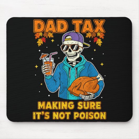 Tapis De Souris Funny Thanksgiving Dad Tax Skeleton Turkey Day Foo (Devant)