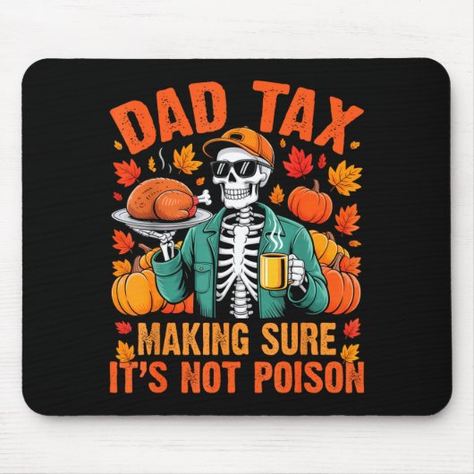 Tapis De Souris Funny Thanksgiving Dad Tax Skeleton Turkey Day Foo (Devant)