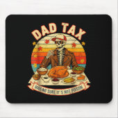 Tapis De Souris Funny Thanksgiving Dad Tax Skeleton Turkey Day Foo (Devant)
