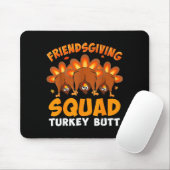 Tapis De Souris Funny Thanksgiving Friendsgiving Squad Turkey Butt (Avec souris)