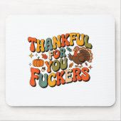 Tapis De Souris Funny Thanksgiving Friendsgiving Thankful For You (Devant)