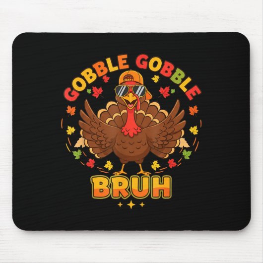 Tapis De Souris Funny Thanksgiving Turkey Gobble Gobble Bruh Boys (Devant)