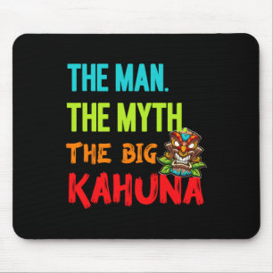 Tapis De Souris Funny The Man The Myth The Big Kahuna Men's Tiki F