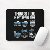 Tapis De Souris Funny Things I Do In My Spare Time Enthusiast Car (Avec souris)