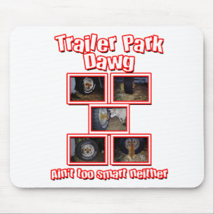 Tapis De Souris Funny Trailer Park Dawg Red