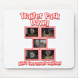 Tapis De Souris Funny Trailer Park Dawg Red