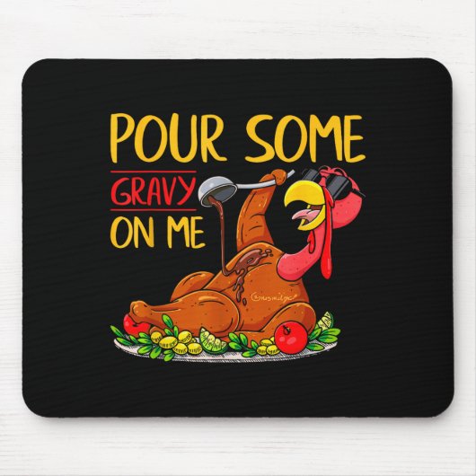 Tapis De Souris Funny Turkey Day Thanksgiving Gift Tee Ur Some Gra (Devant)