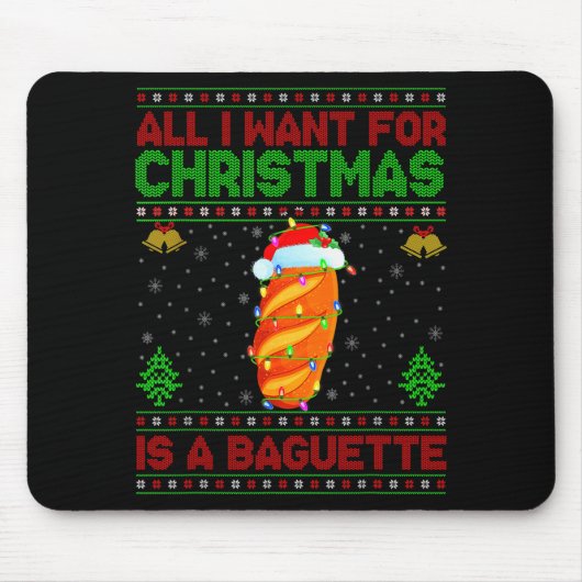 Tapis De Souris Funny Ugly All I Want For Christmas Is A Baguette (Devant)