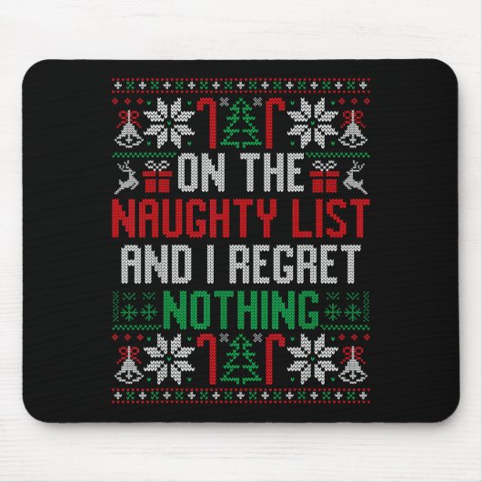 Tapis De Souris Funny Ugly Christmas I Regret Nothing Xmas Gift  (Devant)