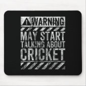 Tapis De Souris Funny Warning Sign May Start Talking About Cricket (Devant)
