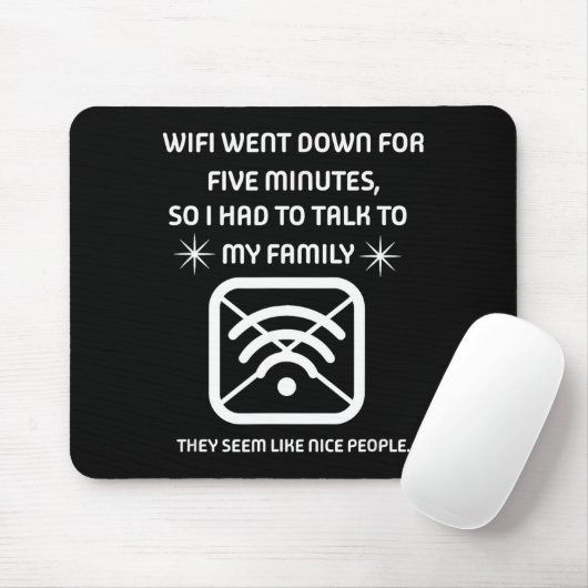 Tapis De Souris Funny Wifi Went Down Quote Computer Nerd Gift  (Avec souris)