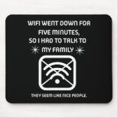 Tapis De Souris Funny Wifi Went Down Quote Computer Nerd Gift  (Devant)