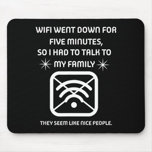 Tapis De Souris Funny Wifi Went Down Quote Computer Nerd Gift  (Devant)