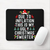 Tapis De Souris Funny Xmas Due To Inflation Ugly Christmas Sweater (Avec souris)