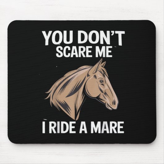 Tapis De Souris Funny You Don't E Me I Ride A Mare Cool Equestrian (Devant)