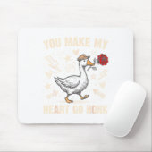Tapis De Souris Funny You Make My Heart Go Honk Silly Goose Valent (Avec souris)