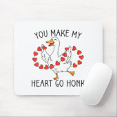 Tapis De Souris Funny You Make My Heart Go Honk Silly Goose Valent (Avec souris)