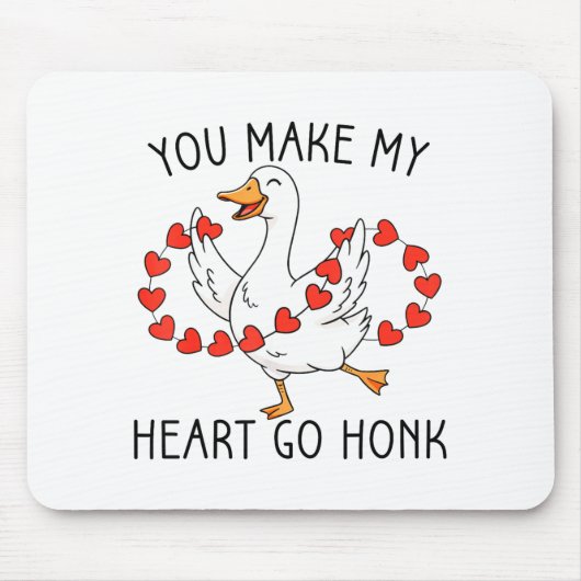 Tapis De Souris Funny You Make My Heart Go Honk Silly Goose Valent (Devant)