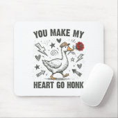 Tapis De Souris Funny You Make My Heart Go Honk Silly Goose Valent (Avec souris)
