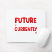 Tapis De Souris Future Ladies Man Current Mamas Boy Valentines D  (Avec souris)